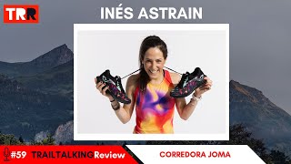 TRAILTALKINGReview 59  Inés Astrain  quotEn 2020 corría 2 minutos y andaba 2 5Km eran un sacrificioquot [upl. by Vina]