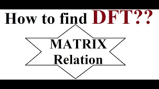 Q2b DFT as a Linear Transformation Matrix Relation [upl. by Benil]