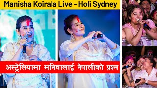 Nepali Holi Hungama Sydney 2080 with Manisha Koirala Bollywood Superstar Grand Success Holi 2080 [upl. by Bausch]