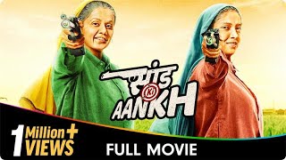 Saand Ki Aankh  Hindi Full Movie  Taapsee Pannu Bhumi Pednekar Prakash Jha Vineet Kumar Singh [upl. by Rednal]