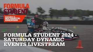 Formula Student 2024  Saturday Dynamic Events Livestream [upl. by Fritzsche]