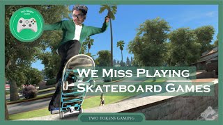 We Miss Playing Skateboard Games  Skate 4  Two Tokens Gaming Podcast Ep 002 [upl. by Burnside]