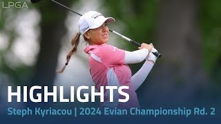 Stephanie Kyriacou Friday Highlights  2024 Amundi Evian Championship Rd 2 [upl. by Wertheimer]