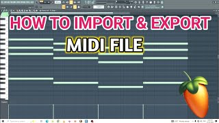 How To Import amp Export Midi File In FL Studio  Midi File Ko Kaise Import amp Export Kare [upl. by Valora590]