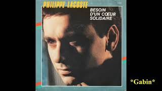 Philippe Lacoste – Besoin DUn Cœur Solidaire [upl. by Dylane496]