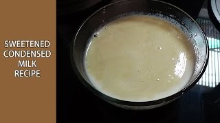 Condensed Milk RecipeHow to make a Perfect Sweetened Condensed Milk at home [upl. by Minnnie]