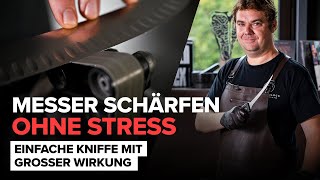 Messerschärfen ohne Stress Einfache Tricks für scharfe Klingen die auch scharf bleiben [upl. by Bobette]