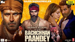 Bachchan Pandey Full Movie HD  Akshay Kumar Kriti Sanon Jacqueline Fernandez  HD Facts amp Review [upl. by Sorci502]