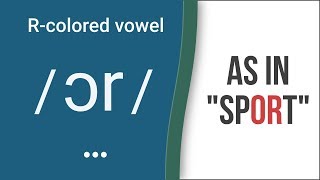 RColored Vowel Sound  ɔr  as in quotsportquot – American English Pronunciation [upl. by Priscella984]