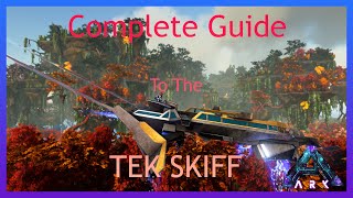 Ark Complete Tek Skiff Guide [upl. by Airyk]