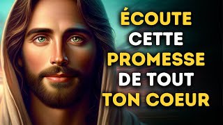 🔴 Écoute Cette Promesse De Tout Ton Coeur  Message De Dieu  Message de Dieu Aujourdhui [upl. by Fabrianna]