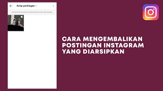 Cara Mengembalikan Postingan Instagram Yang Diarsipkan [upl. by Atnauq]