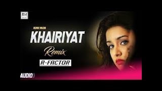 Khairiyat  Remix  R Factor  Chhichhore  Arijit Singh  Sushant Shraddha [upl. by Eba]