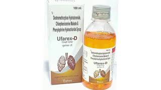 Ufarex D Syrup Dextromethorphan Hydrobromide Chlorpheniramine Maleate amp Phenylephrine Hydrochloride [upl. by Amin]