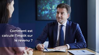 Comment est calculé limpôt sur le revenu [upl. by Aryad872]