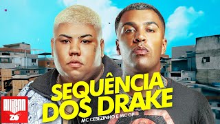 SEQUÊNCIA DOS DRAKE  MC Cebezinho e MC GP DJ Glenner DJ Brunito Beats e DJ Victor [upl. by Znarf128]