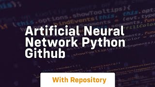 artificial neural network python github [upl. by Dixon]