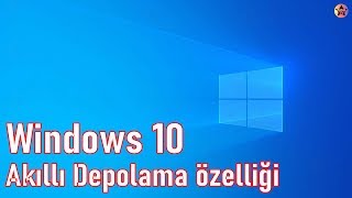 Windows 10 Akıllı Depolama nedir Akıllı depolama kapatma Akıllı Depolama açma nasıl yapılır [upl. by Meghan285]