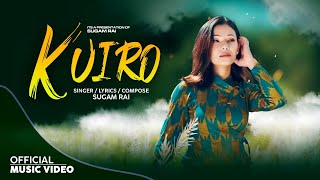 Kuiro  कुइरो   Sugam Rai  Official Video [upl. by Honeyman]