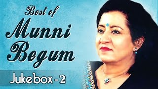 Best Of Munni Begum  Song Jukebox 2  Top Ghazals [upl. by Jacobine501]