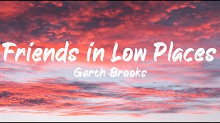 Garth Brooks  Friends in Low Places Lyrics  BUGG Lyrics [upl. by Ajar]