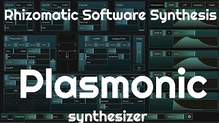 Plasmonic Synthesizer by Rhizomatic Software Synthesis No Talking [upl. by Nailil]