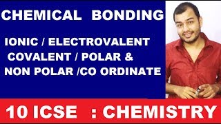 Class 10 CHEMICAL BONDING  Ionic Electrovalent Bonding  Covalent Bonding  Polar and Non Polar [upl. by Adnwahsor675]