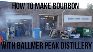 How to Make Bourbon with Ballmer Peak Distillery [upl. by George]