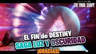 GRACIAS por ESTOS 10 AÑOS El Fin de Destiny Luz y Oscuridad Destiny 2 The Final Shape [upl. by Sane]