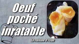 Oeuf poché INRATABLE et super rapide [upl. by Neiv]