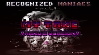 Recognized Maniacs AU quotMY TAKEquot Arkus Version [upl. by Enert]