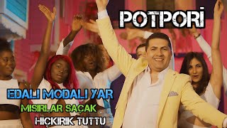 Edalı Modalı Yar  Hıçkırık  Mısırlar Saçak Potpori  Oyun Havası [upl. by Sev369]