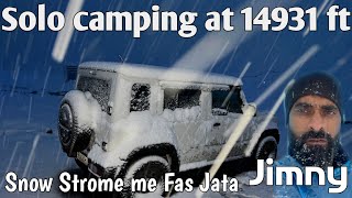 Indias frist Solo Jimny Camping at 14931 ft Risk or Adventure  Ek Taraf ज़िन्दगी Dusri Taraf मौत [upl. by Elynad]