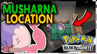 WHERE TO FIND MUSHARNA ON POKEMON BLACK AND WHITE [upl. by Jaquelyn]