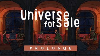 Universe for Sale  Prologue trailer [upl. by Retlaw993]