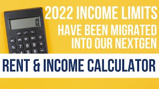 2022 Income Limits Have Been Migrated Into our NextGen Rent amp Income Calculator [upl. by Nwahsit]