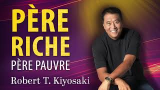 Père riche père pauvre Robert T Kiyosaki Livre audio [upl. by Barmen557]