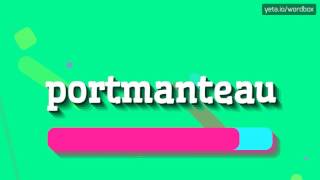 PORTMANTEAU  HOW TO PRONOUNCE IT [upl. by Marcellus429]