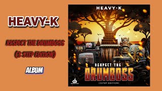 Heavy K  Respect The Drumboss 3 Step Edition Full ALbum [upl. by Fahland]