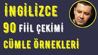 Cümle Örnekleri ile İngilizce 90 Fiilin Çekimlerini Öğreniyoruz [upl. by Ttik728]