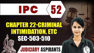 IPC 52  Chapter 22  Criminal Intimidation etc Sec 503510  CLAT LLB amp Judiciary Aspirants [upl. by Ettenowtna]