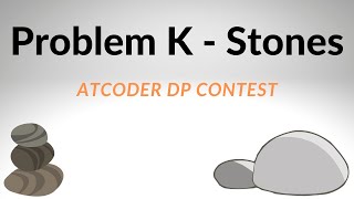 AtCoder DP Contest  Problem K  Stones [upl. by Dragone669]