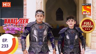 Baalveer Returns  Ep 233  Full Episode  12th November 2020 [upl. by Nebuer]