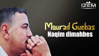 Mourad Guerbas  Naqim dimahbes Clip Officiel [upl. by Valida]