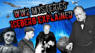 The WW2 Unsolved Mysteries Iceberg Explained [upl. by Brook573]