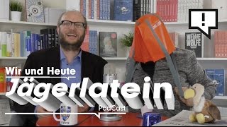 Wir und Heute – Jägerlatein [upl. by Jeremy]