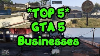 TOP 5 GTA 5 Story Mode Businesses Best Investments [upl. by Hartzell]