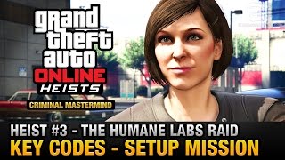 GTA Online Heist 3  The Humane Labs Raid  Key Codes Criminal Mastermind [upl. by Ger614]