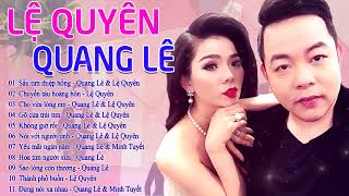 Lệ Quyên Quang Lê Bolero 2021  Tuyển Tập Nhạc Trữ Tình Song Ca Hay Nhất Mọi Thời Đại [upl. by Juditha685]