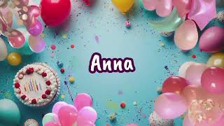 Happy Birthday to you Anna 🎉 Custom Name Song [upl. by Asuncion]